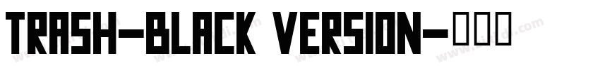 Trash-Black Version字体转换